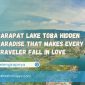 Parapat Lake Toba Hidden Paradise That Makes Every Traveler Fall in Love
