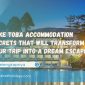 Lake Toba Accommodation Secrets That Will Transform Your Trip Into a Dream Escape