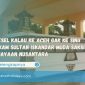 Nyesel Kalau ke Aceh Gak Ke Sini Makam Sultan Iskandar Muda Saksi Bisu Kejayaan Nusantara 85x85